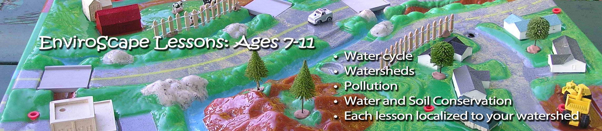 Localized EnviroScape lessons offered by WaterEd on the water cycle, watersheds, pollution, water and soil conservation